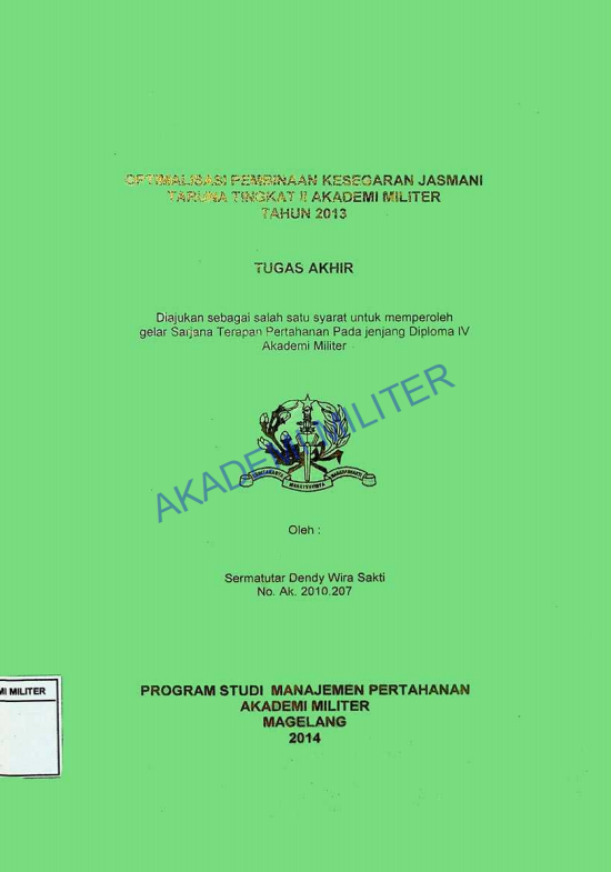 OPTIMALISASI PEMBINAAN KESEGARAN JASMANI TARUNA TINGKAT II AKADEMI MILITER TAHUN 2013